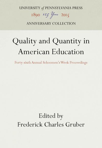 Cover for Frederick Charles Gruber · Quality and Quantity in American Education (Hardcover Book) (1960)