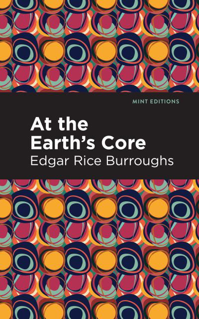 Cover for Edgar Rice Burroughs · At the Earth's Core - Mint Editions (Pocketbok) (2021)