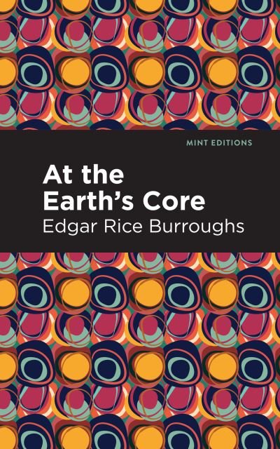 Cover for Edgar Rice Burroughs · At the Earth's Core - Mint Editions (Paperback Bog) (2021)