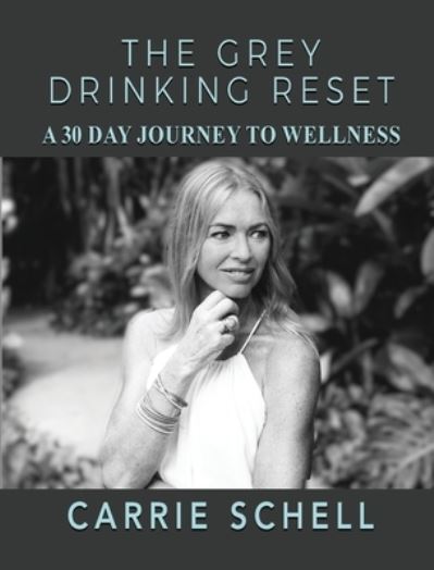 Cover for Carrie Schell · The Grey Drinking Reset (Paperback Book) (2023)