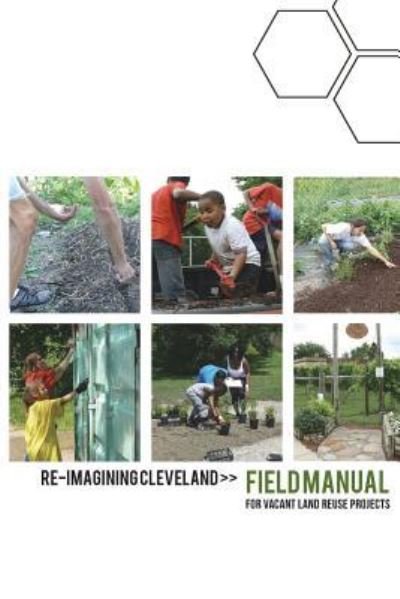Cover for Cleveland Neighborhood Progress · Re-Imagining Cleveland Field Manual (Paperback Book) (2015)