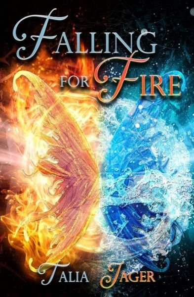 Cover for Talia Jager · Falling For Fire (Paperback Book) (2015)