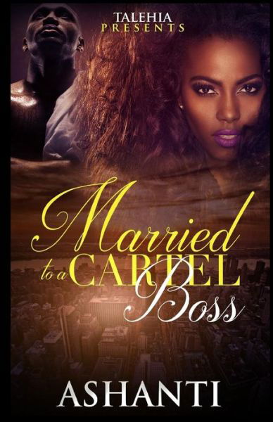 Cover for Ashanti · Married to a Cartel Boss (Pocketbok) (2015)