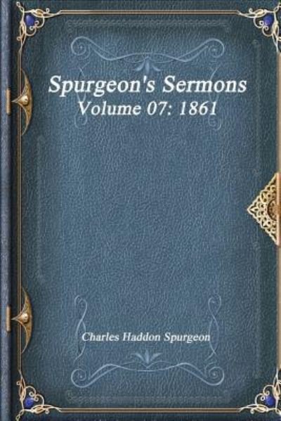 Cover for Charles Haddon Spurgeon · Spurgeon's Sermons Volume 07 (Paperback Book) (2017)