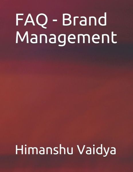 Cover for Himanshu Vaidya · FAQ - Brand Management (Paperback Book) (2020)