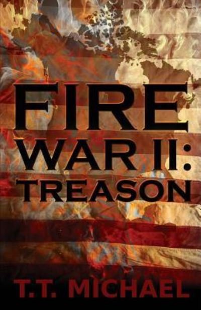 Cover for T T Michael · Fire War II (Paperback Bog) (2016)