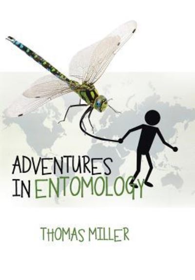 Cover for Thomas Miller · Adventures in Entomology (Inbunden Bok) (2017)