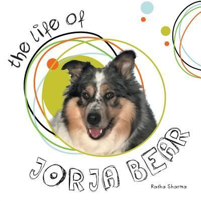 Cover for Radha Sharma · The Life of Jorja Bear (Paperback Book) (2018)