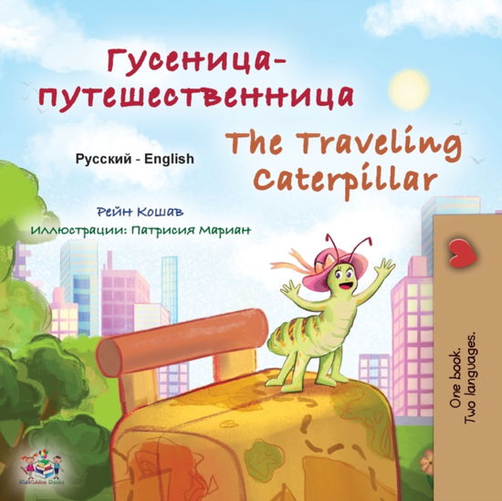 Cover for Rayne Coshav · The Traveling Caterpillar (Russian English Bilingual Children's Book) - Russian English Bilingual Collection (Paperback Book) [Large type / large print edition] (2022)