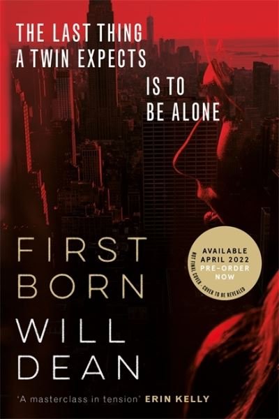 Cover for Will Dean · First Born: Fast-paced and full of twists and turns, this is edge-of-your-seat reading (Hardcover Book) (2022)
