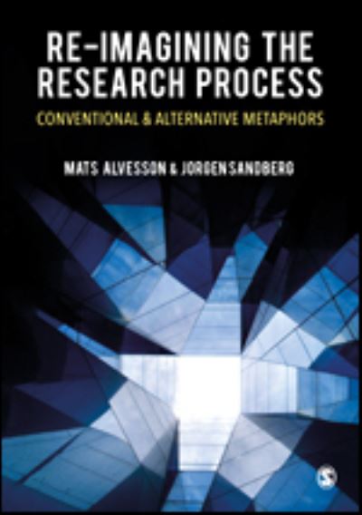 Cover for Mats Alvesson · Re-imagining the Research Process: Conventional and Alternative Metaphors (Paperback Book) (2021)