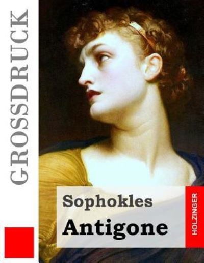 Cover for Sophokles · Antigone (Grossdruck) (Paperback Book) (2016)