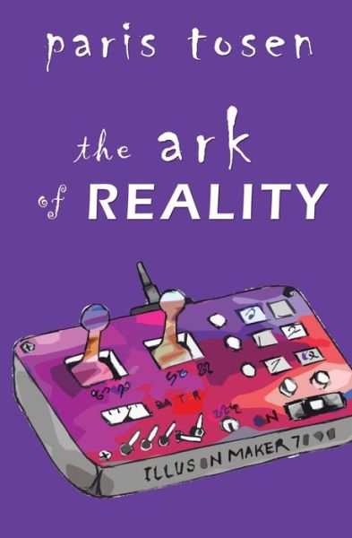 Cover for Paris Tosen · The Ark of Reality (Paperback Book) (2016)