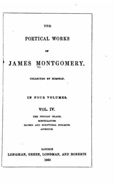 Cover for James Montgomery · The Poetical Works of James Montgomery - Vol. IV (Pocketbok) (2016)