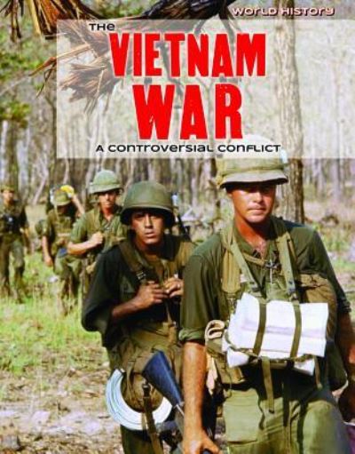 Cover for Tamra B Orr · The Vietnam War: A Controversial Conflict (Hardcover Book) (2019)