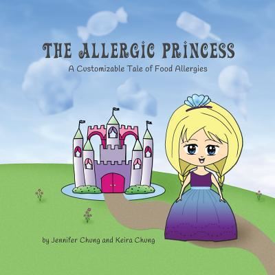 Cover for Keira Chung · The Allergic Princess (Paperback Book) (2016)