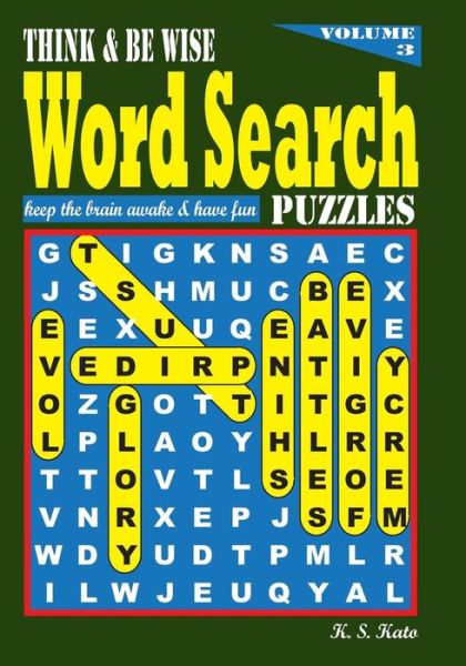 Cover for K S Kato · Think &amp; be Wise Word Search Puzzles, Vol. 3 (Paperback Book) (2016)