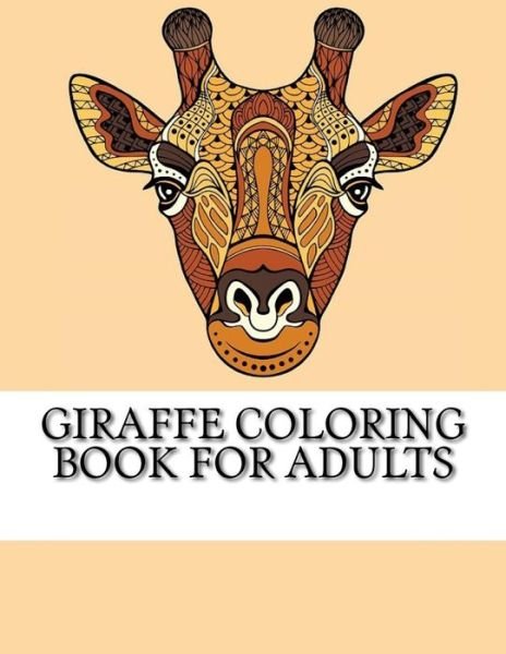 Cover for Giraffe Coloring Books · Giraffe Coloring Book For Adults (Pocketbok) (2016)