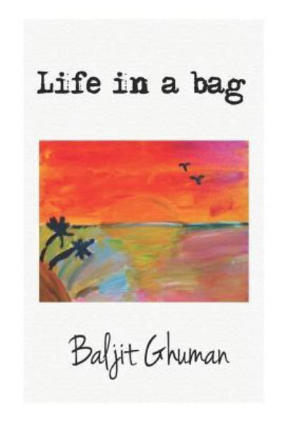 Cover for Baljit Ghuman · Life in a Bag (Paperback Book) (2019)