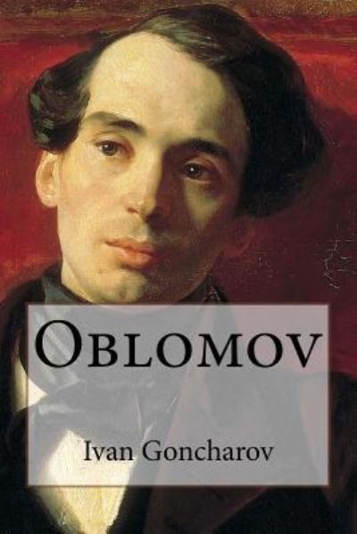 Cover for Ivan Aleksandrovich Goncharov · Oblomov (Paperback Book) (2016)