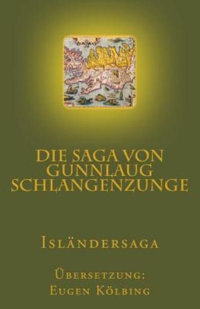 Cover for Eugen Kolbing · Die Saga von Gunnlaug Schlangenzunge (Pocketbok) (2017)