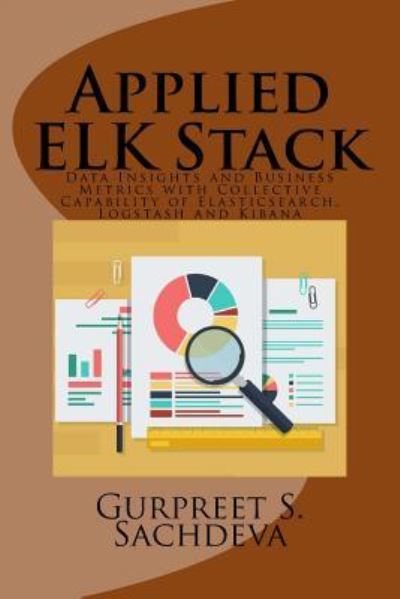 Cover for Gurpreet S Sachdeva · Applied ELK Stack (Paperback Book) (2017)