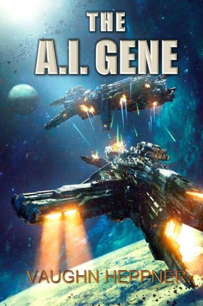 Cover for Vaughn Heppner · The A.I. Gene (Book) (2017)