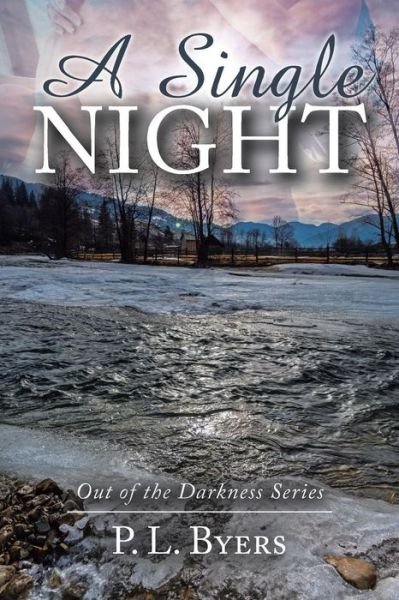 Cover for P L Byers · A Single Night (Paperback Book) (2018)