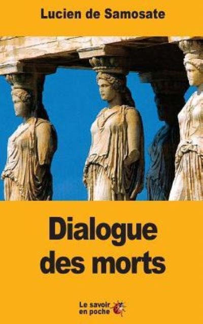 Cover for Lucien De Samosate · Dialogue Des Morts (Paperback Book) (2017)