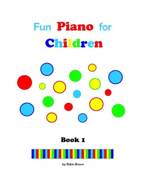 Cover for Robin Brown · Fun Piano for Children (Paperback Book) (2017)