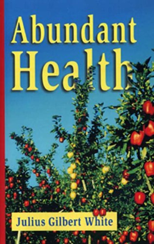 Abundant Health - Julius Gilbert White - Książki - Teach Services, Inc. - 9781572583146 - 1 września 2005