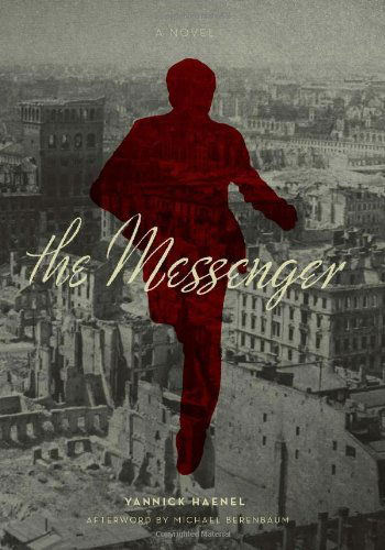 Cover for Yannick Haenel · The Messenger: a Novel (Hardcover Book) [Tra edition] (2012)