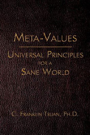 Cover for C.  Franklin Truan · Meta-Values: Universal Principles for a Sane World (Hardcover Book) (2004)