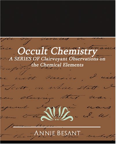 Cover for Annie Besant · Occult Chemistry: a Series of Clairvoyant Observations on the Chemical Elements (Paperback Bog) (2007)