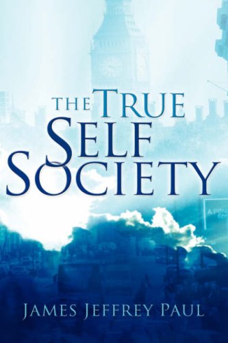 Cover for James Jeffrey Paul · The True Self Society (Paperback Book) (2004)