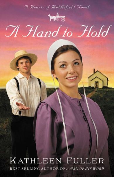 Cover for Kathleen Fuller · A Hand to Hold - A Hearts of Middlefield Novel (Paperback Book) (2010)