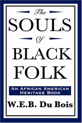 Cover for Du Bois, W E B, PH.D. · The Souls of Black Folk (an African American Heritage Book) (Hardcover bog) (2008)