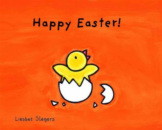 Cover for Liesbet Slegers · Happy Easter! (Hardcover bog) [English language ed., 1st edition] (2012)