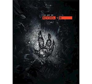 Cover for 2K Games · The Art of Evolve (Hardcover Book) (2015)