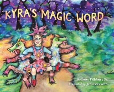 Cover for Peter Pillsbury · Kyra's Magic Word (Hardcover Book) (2022)