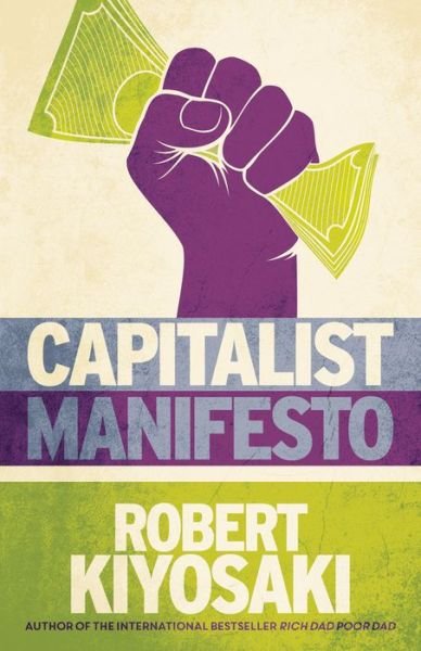 Cover for Robert T Kiyosaki · Capitalist Manifesto: Money for Nothing - Gold, Silver and Bitcoin for Free (Taschenbuch) (2022)