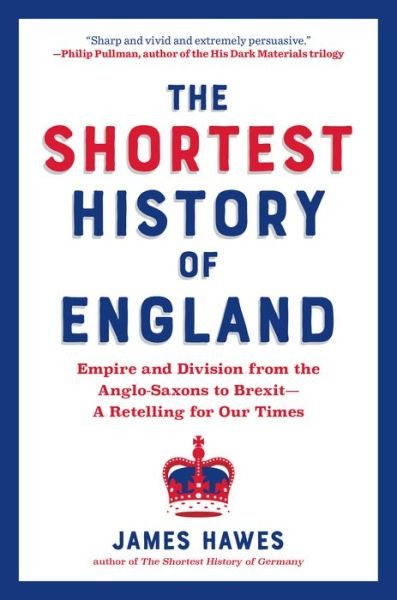 Cover for James Hawes · Shortest History of England (Bok) (2022)