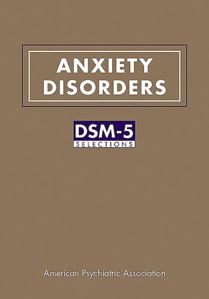 Cover for American Psychiatric Association · Anxiety Disorders: DSM-5® Selections (Paperback Book) (2015)