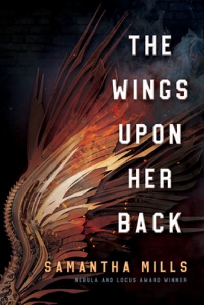 The Wings Upon Her Back - Samantha Mills - Livros - Tachyon Publications - 9781616964146 - 23 de abril de 2024