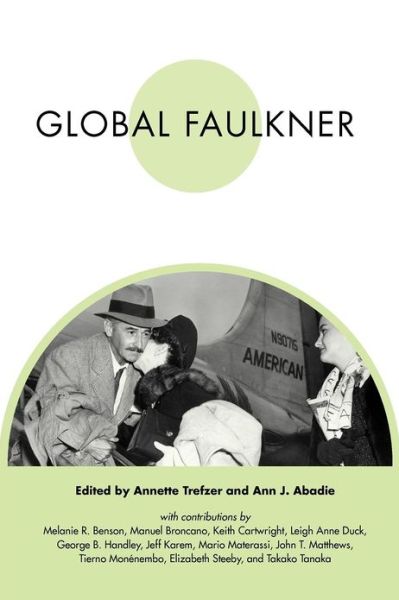 Cover for Annette Trefzer · Global Faulkner - Faulkner and Yoknapatawpha Series (Paperback Book) (2013)