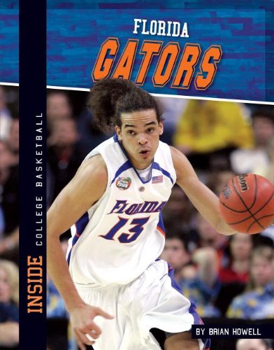 Cover for Brian Howell · Florida Gators (Inside College Basketball Set 2) (Hardcover Book) (2013)