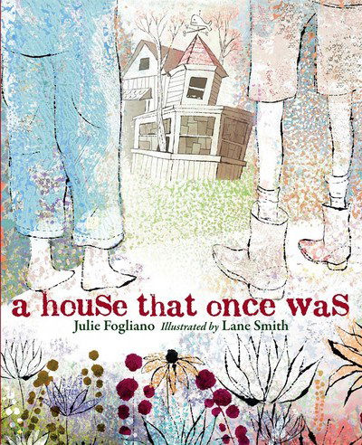 Cover for Julie Fogliano · A House That Once Was (Hardcover Book) (2018)