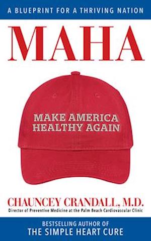 Cover for Chauncey Crandall · MAHA: Make America Healthy Again: A Blueprint for a Thriving Nation (Hardcover Book) (2025)