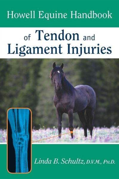 Cover for Linda  B. Schultz · Howell Equine Handbook of Tendon and Ligament Injuries (Hardcover Book) (2004)