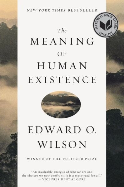 Cover for Wilson, Edward O. (Harvard University) · The Meaning of Human Existence (Taschenbuch) (2015)